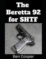 The Beretta 92 For SHTF - Ben Cooper - 9798266681491