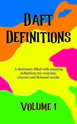 Daft Definitions Volume 1 - Christopher Fielden - 9798266760226