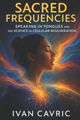 Sacred Frequencies - Ivan Cavric - 9798267159685