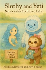 Naiala and the Enchanted Lake - Kevin Fagan ; Kseniia Kravtsova - 9798267426442