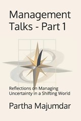 Management Talks - Part 1 - Partha Majumdar - 9798267610698