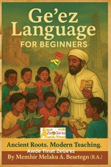 Ge'ez Language For Beginners - Melaku Asmamaw Besetegn - 9798267877794