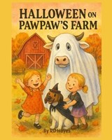 Halloween on Pawpaw's Farm - Rd Hayes - 9798268123319