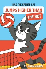 Naz The Cat Jumps Higher Than The Net - Justin Kunkel - 9798268352153