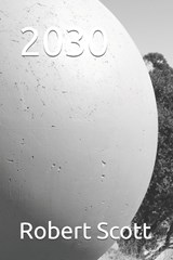 2030 - Robert Scott - 9798268604726