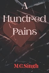 A Hundred Pains - M C Singh - 9798268689259