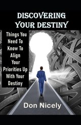 Discovering Your destiny - Don Nicely - 9798268857191