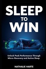 Sleep to Win - Nathalie Harte - 9798269116679