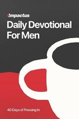 The Impactus Daily Devotional for Men - Chris Walker (Ed ) - 9798269159898