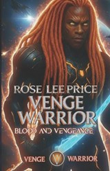 Venge Warrior - Rose Lee Price - 9798269218311