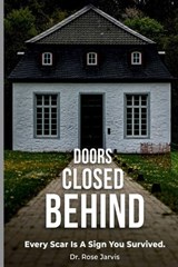 Behind Closed Doors - Rose Jarvis - 9798270117948