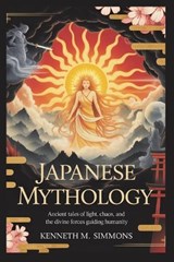 Japanese Mythology - Kenneth M Simmons - 9798270135614