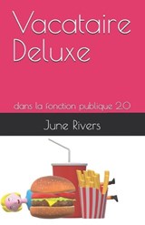 Vacataire Deluxe - June Rivers - 9798270140311