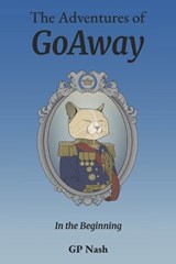 The Adventures of GoAway - Gp Nash - 9798270154820
