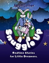 Snuggle Up - Aaron Luther - 9798270476083