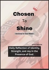 Chosen To Shine (Devotional for Black Women) - God'sown Publication - 9798270636838