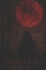 Hellview's Horror - Antonio Cintron - 9798270757687