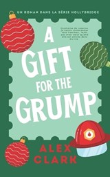 A gift for the grump - Alex Clark - 9798270889807