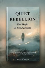 Quiet Rebellion - Nolan Z Owen - 9798270953546