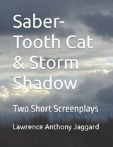 Saber-Tooth Cat & Storm Shadow - Lawrence Anthony Jaggard - 9798270970420