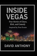 Inside Vegas - David Anthony - 9798271166044