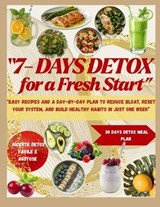 7-Day Detox for a Fresh Start - Alex Carter - 9798271214417