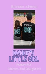 Daddy's Little Girl - Brandon Johnson - 9798271242700