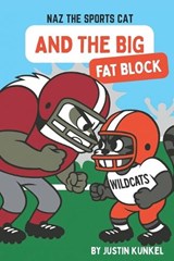 Naz the Cat and the Big Fat Block - Justin Kunkel - 9798271438387