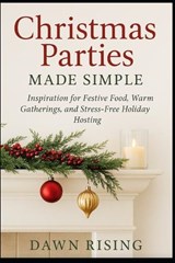 Christmas Parties Made Simple - Dawn Rising - 9798271461187