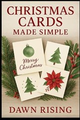 Christmas Cards Made Simple - Dawn Rising - 9798271532955