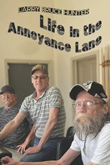 Life in the Annoyance Lane - Larry Bruce Hunter - 9798271780240