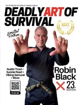 Deadly Art of Survival Magazine 23rd Edition Featuring Robin Black - Jacob Ingram ; Nathan Ingram - 9798271838125