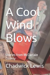 A Cool Wind Blows - Chadwick Lewis - 9798271915208