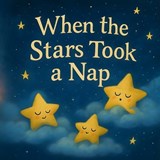 When the Stars Took a Nap - Words Are Fun - 9798271979279