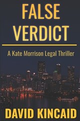 False Verdict - David Kincaid - 9798271991912