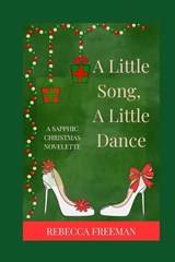 A Little Song, A Little Dance - Rebecca Freeman - 9798272455567