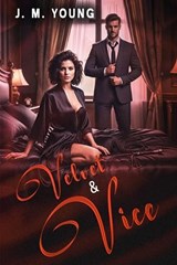 Velvet & Vice - J M Young - 9798272677815