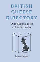 British Cheese Directory - Steve Parker - 9798272946652