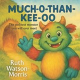 Much-O-Than-Kee-O - Ruth Watson-Morris - 9798272963697