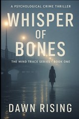 Whisper of Bones - Dawn Rising - 9798273117884