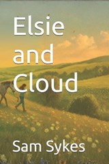 Elsie and Cloud - Sam Sykes - 9798273168275