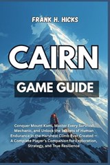 Cairn Game Guide - Frank H Hicks - 9798273235441
