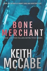 Bone Merchant (Book 1 of the Fallen Detective Series) - Keith McCabe - 9798273648401