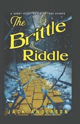 The Brittle Riddle Story - Jack Anderson - 9798273812963