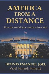 America from a Distance - Dennis Emanuel Joel - 9798274032551