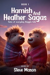Hamish And Heather Sagas - Steve Mason - 9798274097109