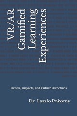 VR/AR Gamified Learning Experiences - Laszlo Pokorny - 9798274279086