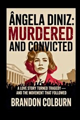 Ângela Diniz - Brandon Colburn - 9798274371988