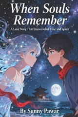 When Souls Remember - Sunny Pawar - 9798274610247