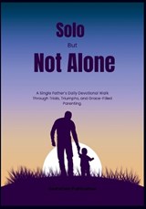 Solo But Not Alone - God'sown Publication - 9798274631730